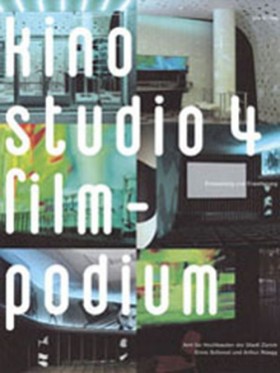 Buchcover mit sechs Fotoansichten aus dem Studio 4 mit Titel Kino Studio 4 - Filmpodium