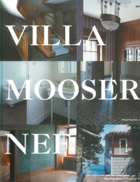 Buchcover mit sechs Fotos aus der Villa Mooser-Nef, mit Titel Villa Mooser Nef