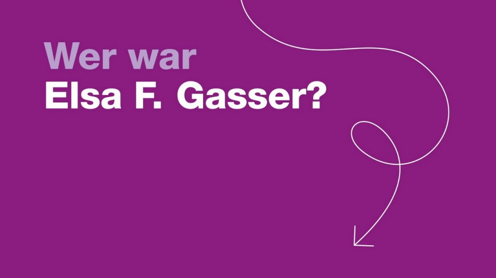 Vorschaubild für das Video: Wer war Elsa F. Gasser? 