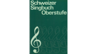 1972, Schweizer Singbuch für die Oberstufe
