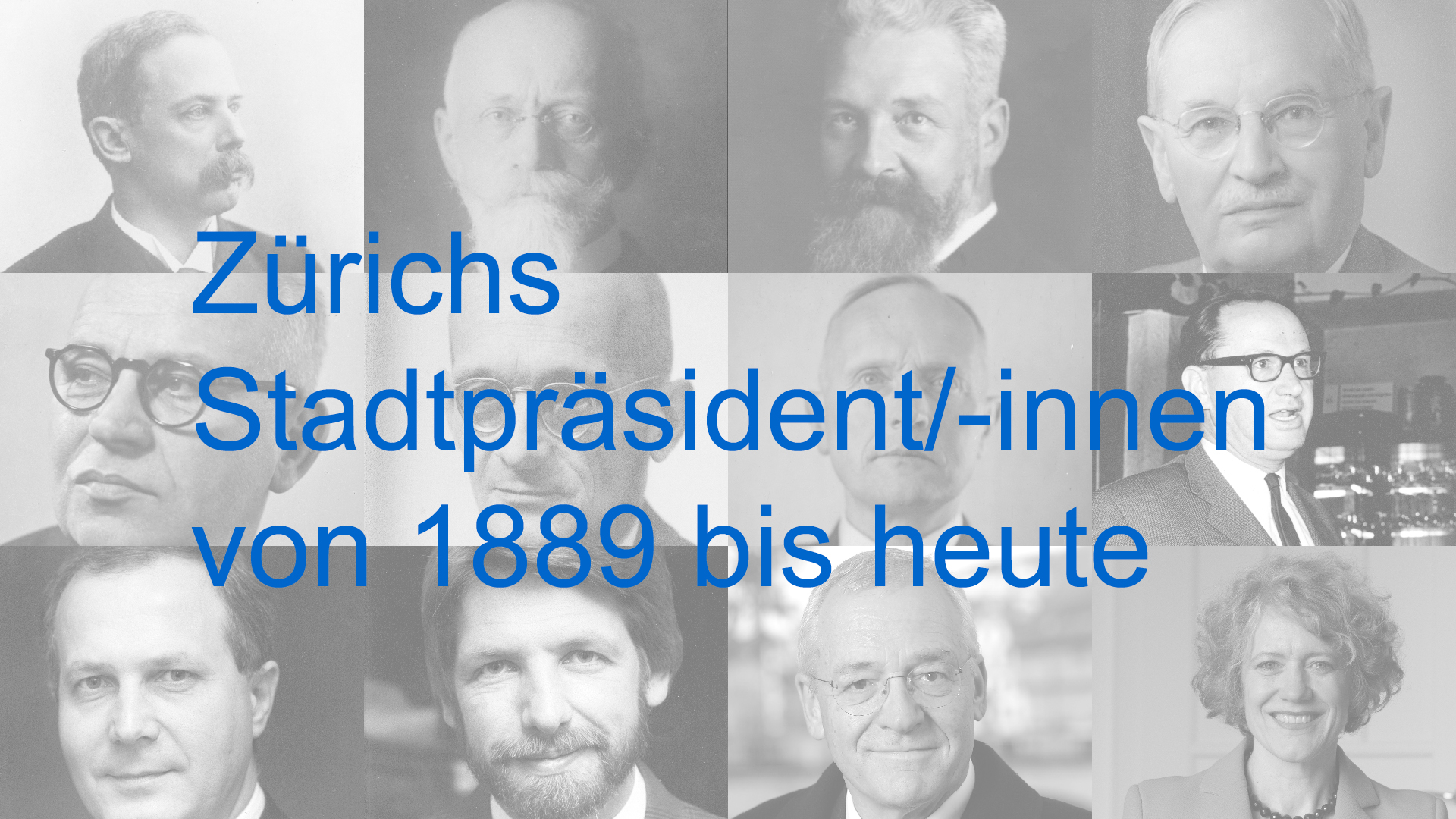 Zürichs Stadtpräsident/-innen von 1889 bis heute