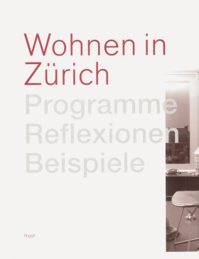 Buchumschlag mit angeschnittenem Foto und Titel Wohnen in Zürich - Programme Reflexionen Beispiele