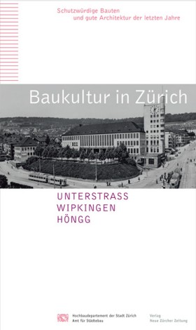 Cover von Baukultur in Zürich. Unterstrass, Wipkingen, Höngg