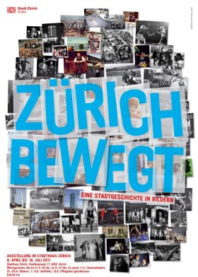 Zürich bewegt - Eine Stadtgeschichte in Bildern