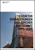 Deckblatt Strukturveränderungen der Zürcher Wirtschaft, 2001 bis 2006