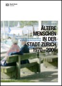 Deckblatt Ältere Menschen in der Stadt Zürich 1970-2006