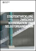 Deckblatt Stadtentwicklung zwischen Koordination und Selbstorganisation