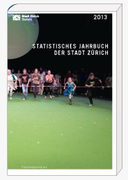 Statistisches Jahrbuch der Stadt Zürich 2013