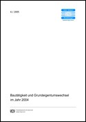 Deckblatt Bautätigkeit und Grundeigentumswechsel (2004)