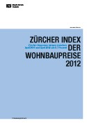 Deckblatt Zürcher Index der Wohnbaupreise 2012