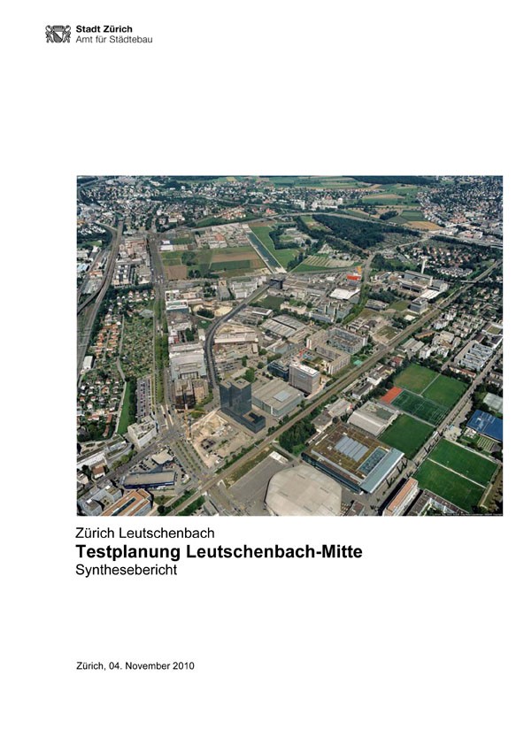 Leutschenbach Synthesebericht Testplanung Cover Synthesebericht Testplanung Leutschenbach-Mitte