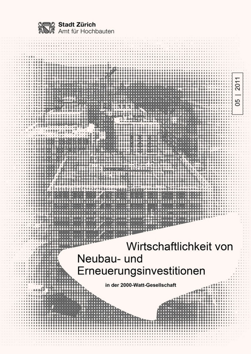 Wirtschaftlichkeit von Neubau- und Erneuerungsinvestitionen 2000-Watt Gesellschaft Titelseite Studie Wirtschaftlichkeit von Neubau- und Erneuerungsinvestitionen 2000-Watt Gesellschaft