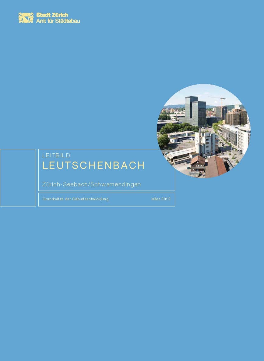 FB_Leutschenbach_Titel Cover Leitbild Leutschenbach 2012