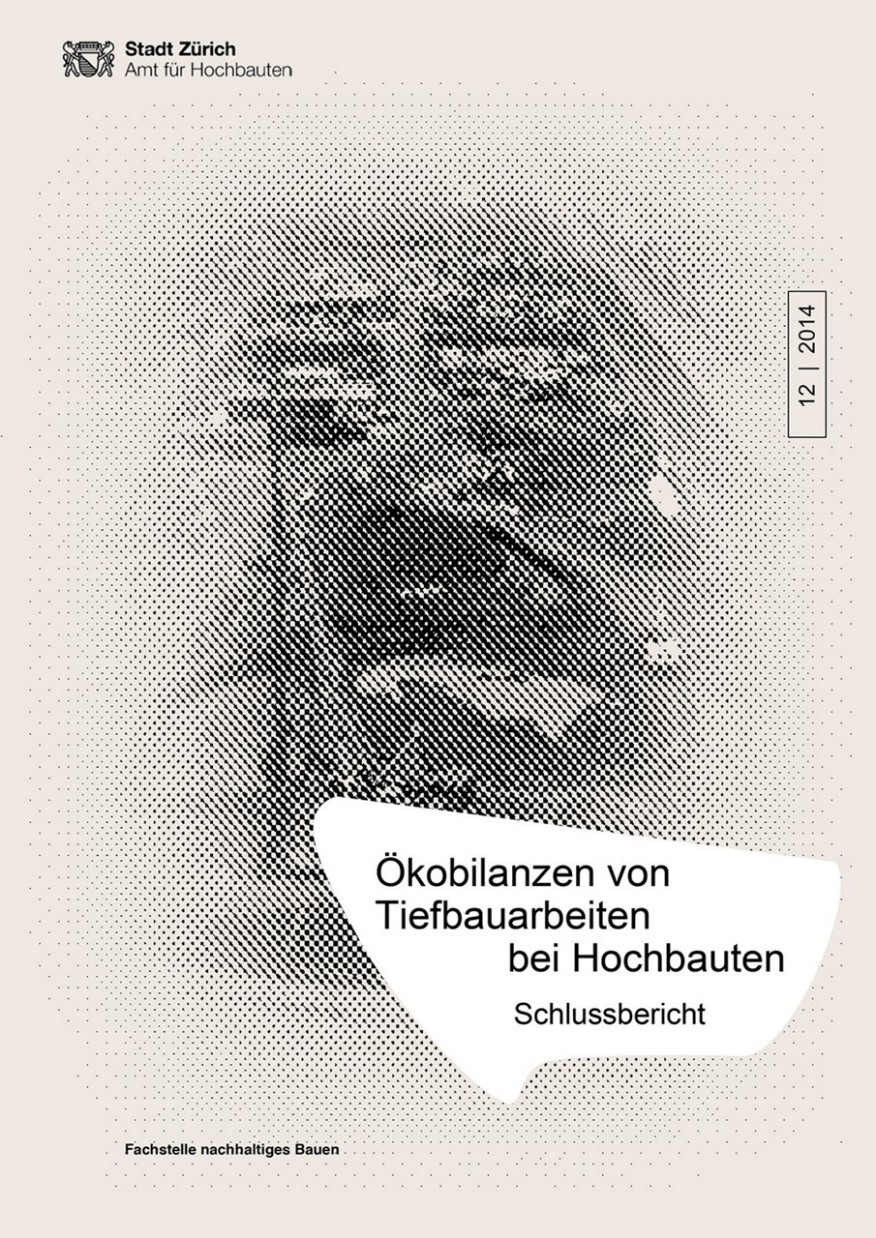 Ökobilanzen von Tiefbauarbeiten bei Hochbauten Titelseite Studie Ökobilanzen von Tiefbauarbeiten bei Hochbauten