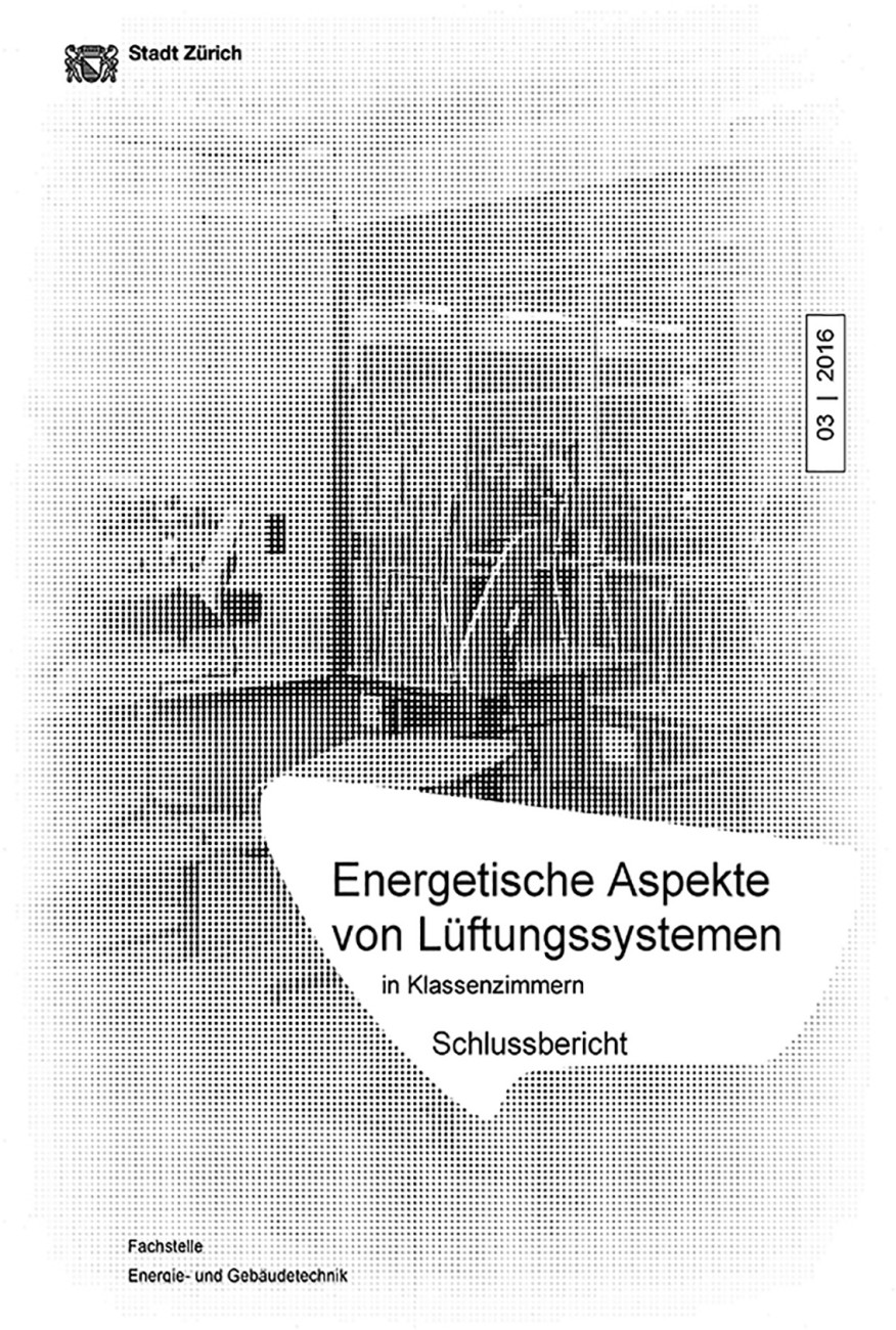 Energetische Aspekte von Lüftungssystemen in Klassenzimmern Titelseite Studie Energetische Aspekte von Lüftungssystemen in Klassenzimmern
