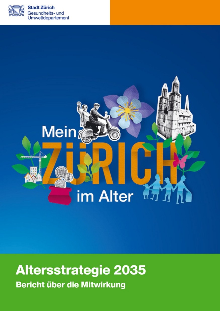 Altersstrategie – Mitwirkungsbericht Das Titelblatt zeigt den Titel «Mein Zürich im Alter» auf blauem Grund.