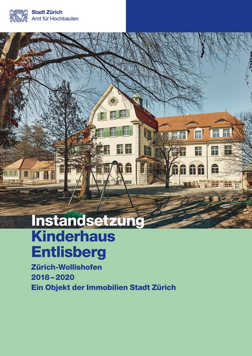 Titelseite Baudokumentation Kinderhaus Entlisberg Titelseite Baudokumentation Kinderhaus Entlisberg mit Aussenaufnahme.