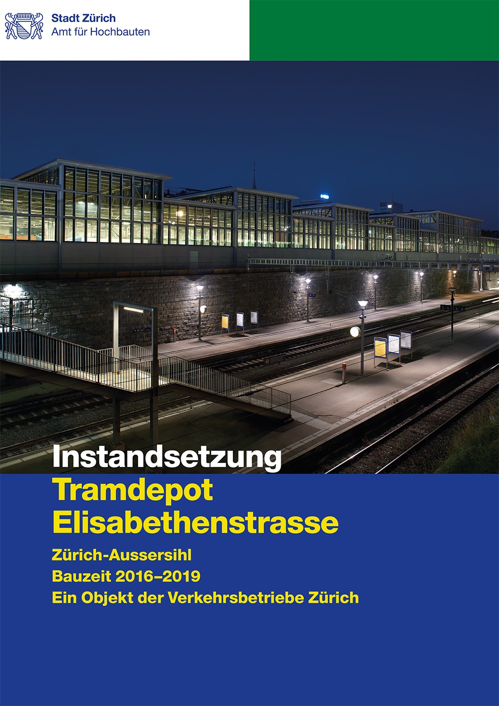 Titelseite Baudokumentation Instandsetzung Tramdepot Elisabethenstrasse mit Aussenaufnahme in der Nacht.