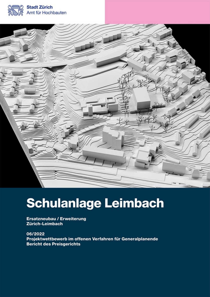 Titelseite Jurybericht Schulanlage Leimbach Titelseite Jurybericht Schulanlage Leimbach mit Modellfotografie.