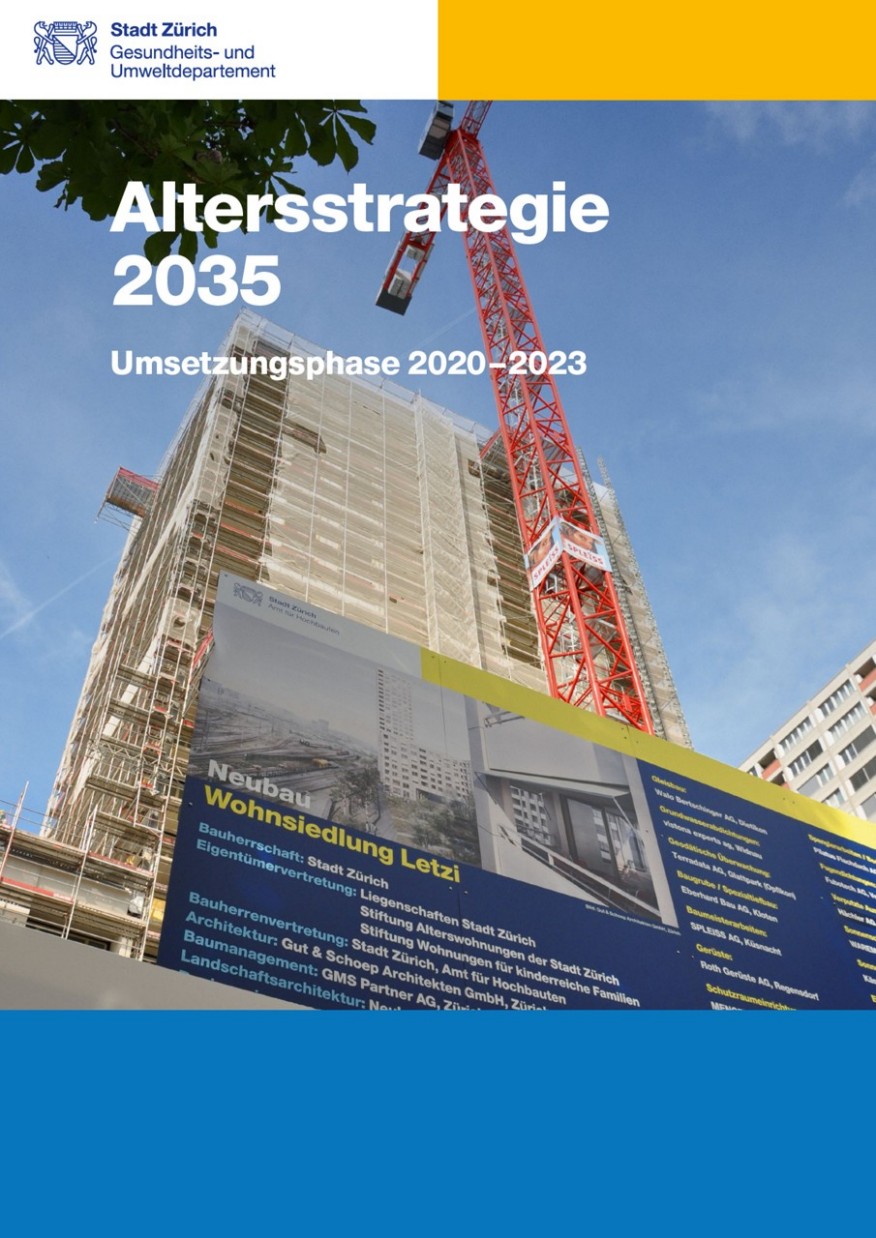 Altersstrategie 2035 Umsetzungsphase 2020–2023 Das Titelblatt zeigt die Baustelle der Wohnsiedlung Letzi.