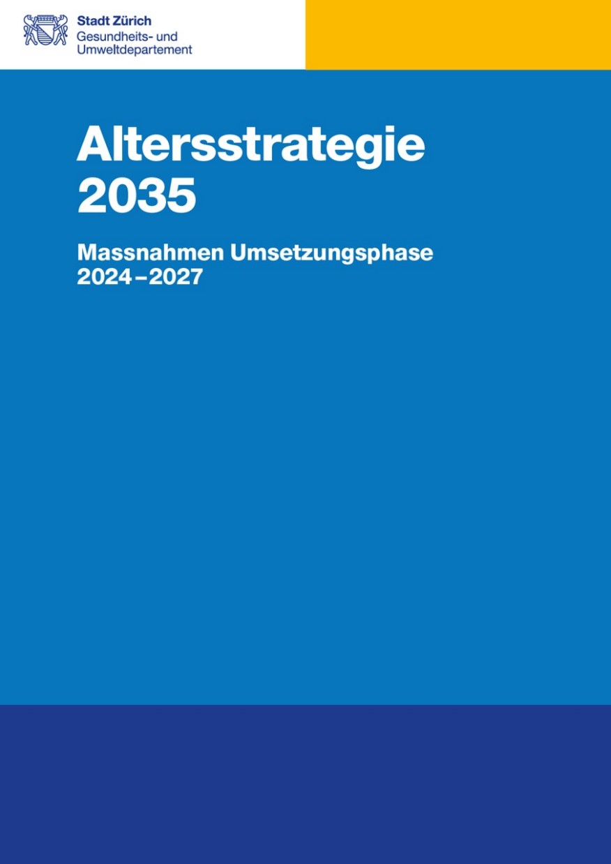 Altersstrategie 2035 Massnahmen Umsetzungsphase 2024–2027 Das Titelblatt zeigt den Titel der Publikation in weisser Schrift auf blauem Grund.