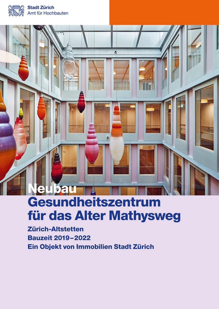 Titelseite Baudokumentation Gesundheitszentrum für das Alter Mathysweg Titelseite Baudokumentation Neubau Gesundheitszentrum für das Alter Mathysweg mit Blick in den Licht und Kunst geprägten Innenraum.
