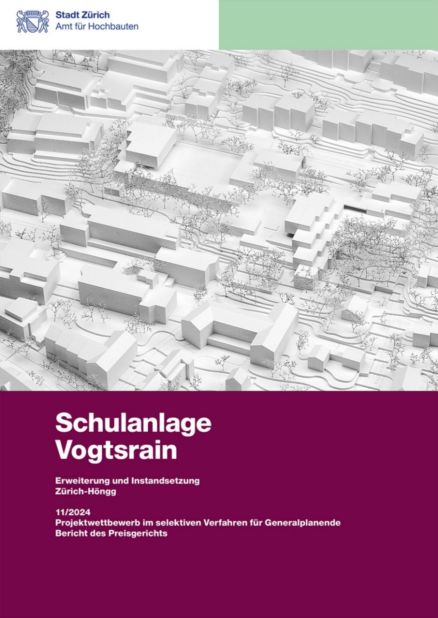Wettbewerb Wohnbauten Imfeldsteig, Zürich-Wipkingen Titelseite Jurybericht Schulanlage Vogtsrain mit Modellfotografie.
