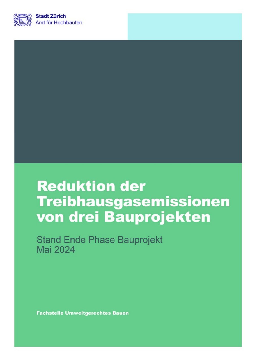 Titelseite Studie Reduktion der Treibhausgasemissionen von drei Bauprojekten Titelseite Studie Reduktion der Treibhausgasemissionen von drei Bauprojekten