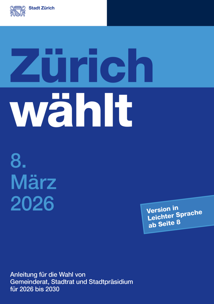 Zürich wählt – Anleitung für die Wahl von Gemeinderat, Stadtrat und Stadtpräsidium - Titelseite
