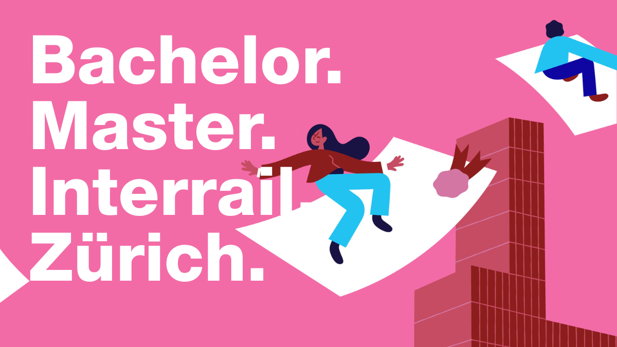 Bachelor. Master. Interrail. Zürich.