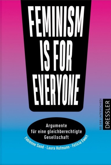 Hofmann_Ewert_Sand_Feminism is for everyone Hofmann_Ewert_Sand_Feminism is for everyone