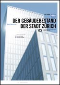 Deckblatt Der Gebäudebestand der Stadt Zürich Deckblatt Der Gebäudebestand der Stadt Zürich