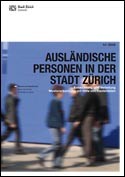Deckblatt Ausländische Personen in der Stadt Zürich Deckblatt Ausländische Personen in der Stadt Zürich