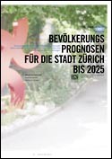 Deckblatt Bevölkerungsprognosen für die Stadt Zürich bis 2025 Deckblatt Bevölkerungsprognosen für die Stadt Zürich bis 2025